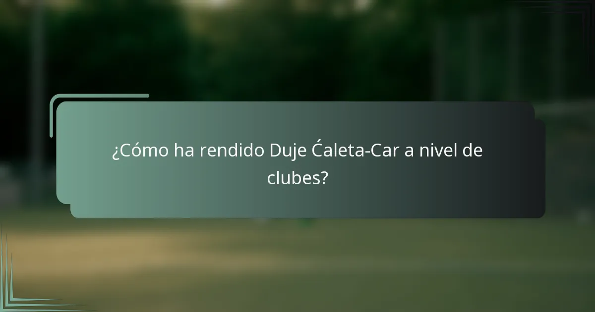 ¿Cómo ha rendido Duje Ćaleta-Car a nivel de clubes?