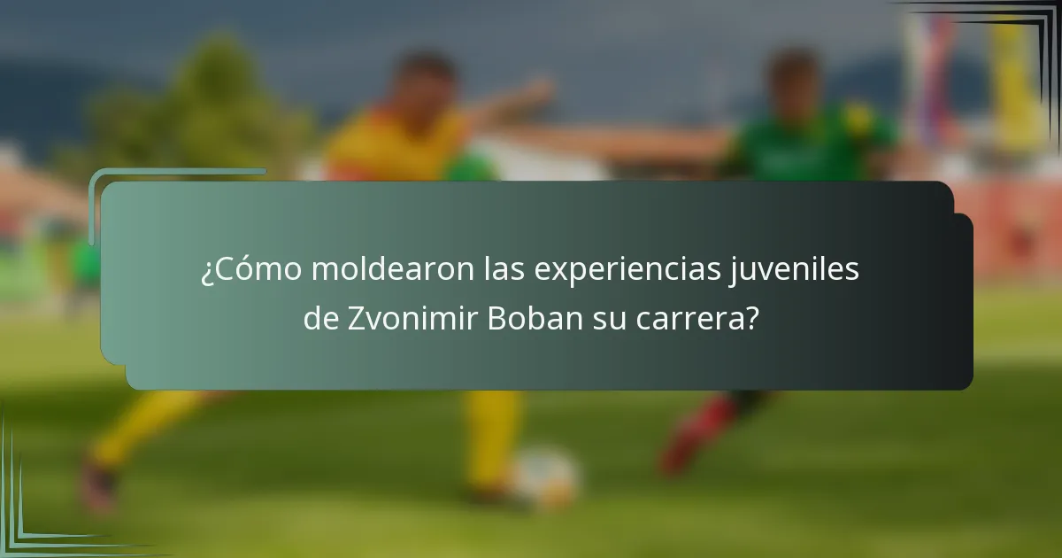 ¿Cómo moldearon las experiencias juveniles de Zvonimir Boban su carrera?