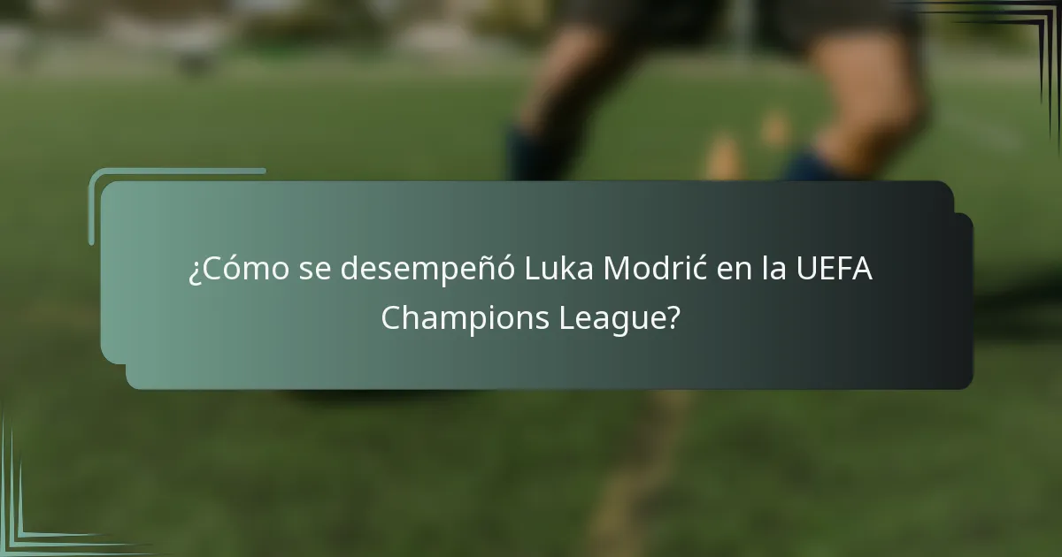 ¿Cómo se desempeñó Luka Modrić en la UEFA Champions League?