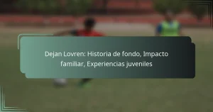 Dejan Lovren: Historia de fondo, Impacto familiar, Experiencias juveniles