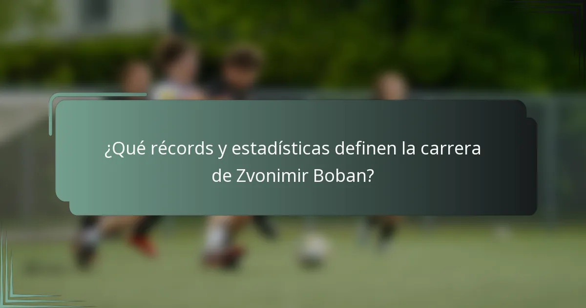 ¿Qué récords y estadísticas definen la carrera de Zvonimir Boban?